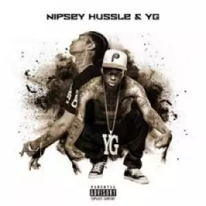 Nipsey Hussle X YG - Tyh ft. Young Thug